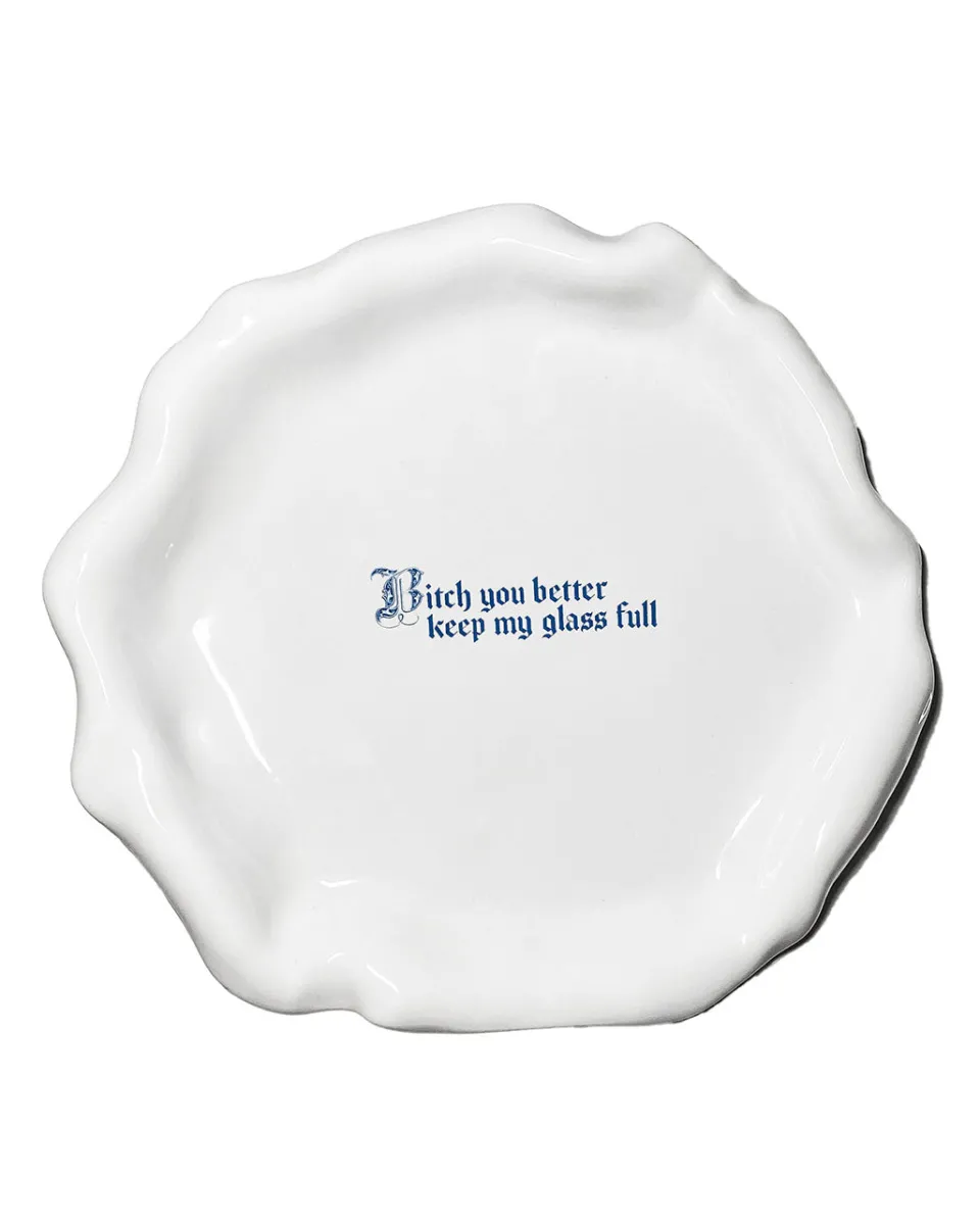 TA-DAAN Bitch you better keep my glass full Explicit Dinner Plate